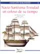 Navio Santisima Trinidad, un coloso de su tiempo.